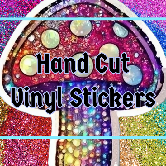 Hand Cut Vinyl Stickers
