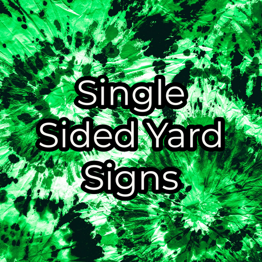 Single Sided Yard Signs