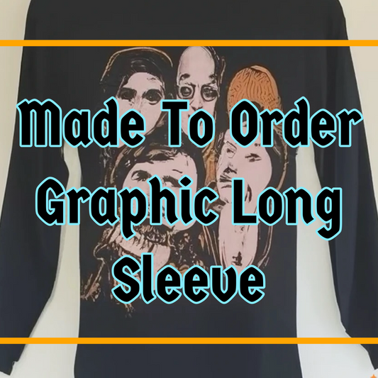 Made To Order Long Sleeve
