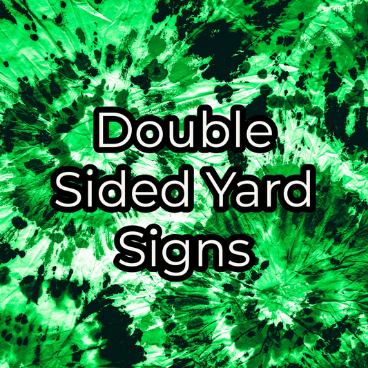 Double Sided Yard Signs