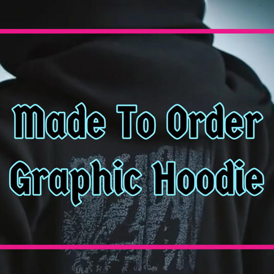 Made To Order Graphic Hoodie