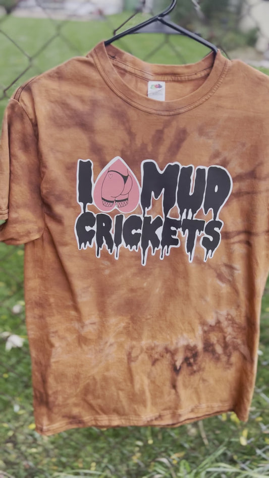 I Love Mud Crickets Bleach Dye T-Shirt