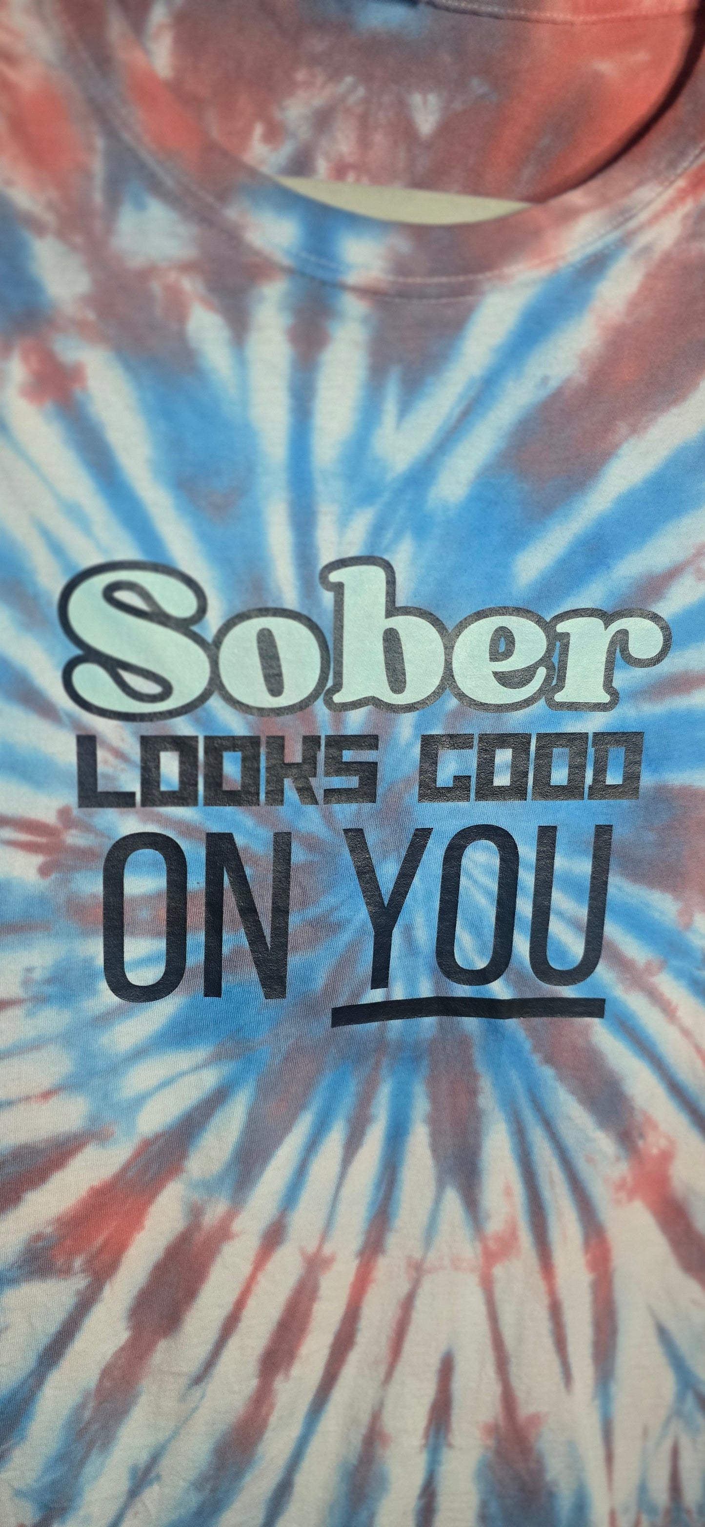 🌟 “Sober Looks Good On You” Tie-Dye Tee – Size Large